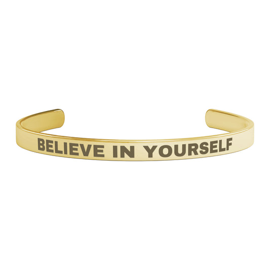 BELIEVE IN YOURSELF| CUFF BRACELET