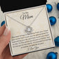 To My Mom| It's wonderful having a mother as special as you | Love Knot Necklace