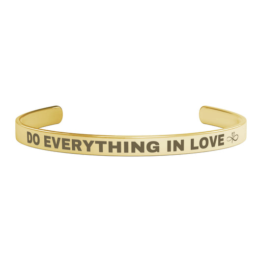 DO EVERYTHING IN LOVE | CUFF BRACELET