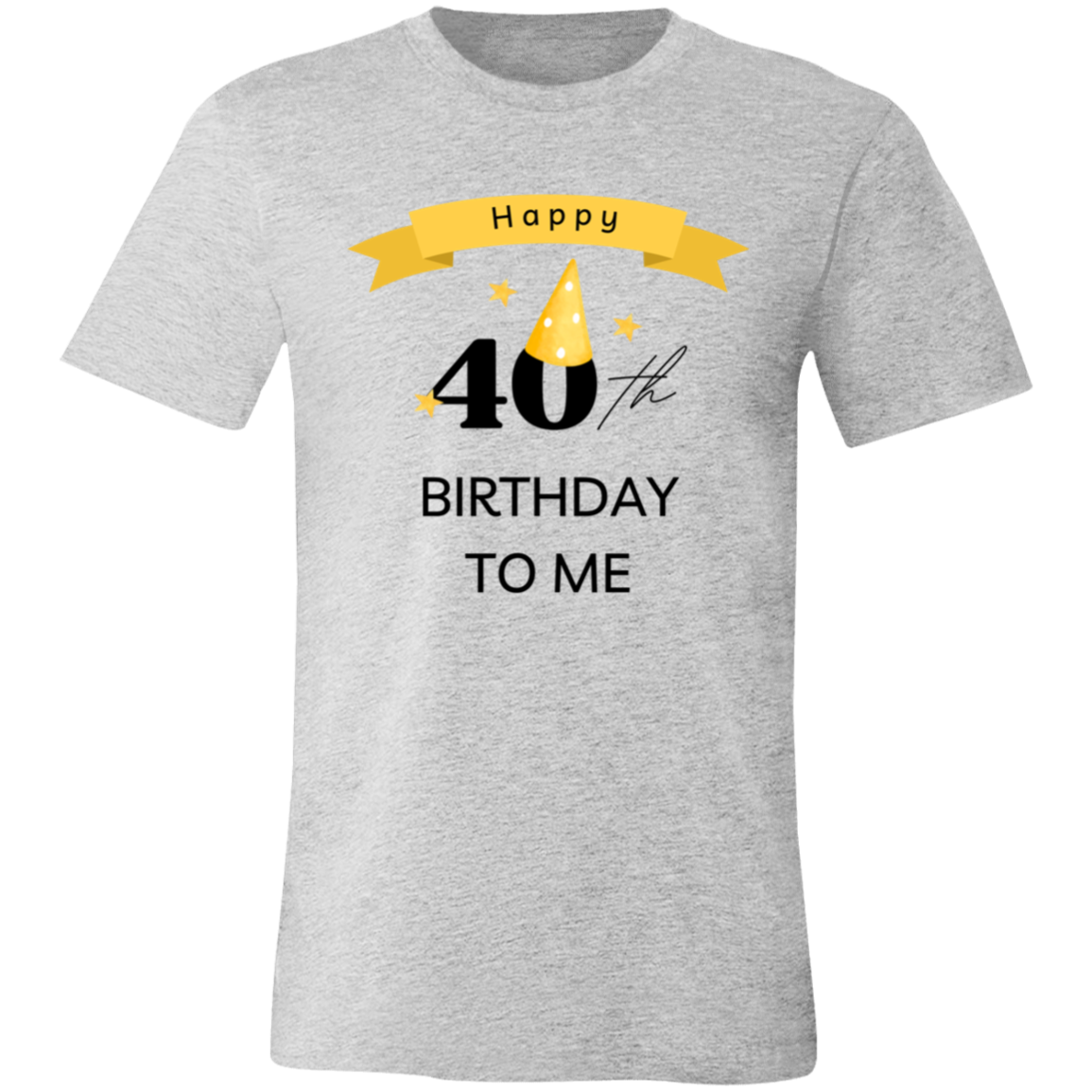 Happy 40th Birthday Unisex Adult T-Shirt