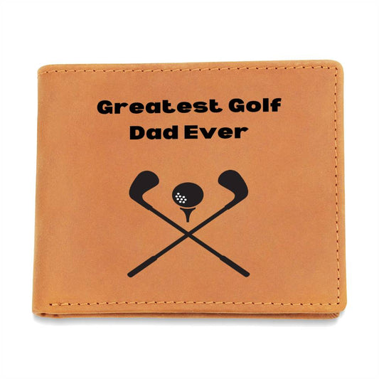 GREATEST GOLF DAD EVER| GRAPHIC LEATHER WALLET