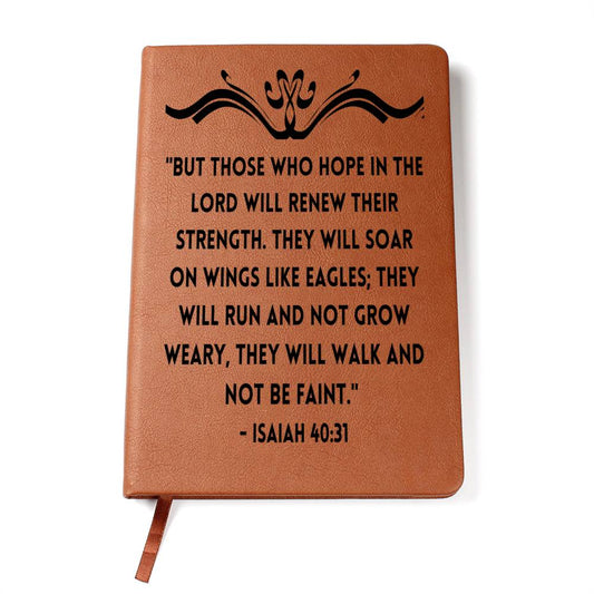 BUT THOSE WHO HOPE IN THE LORD WILL RENEW THEIR STRENGTH| GRAPHIC LEATHER JOURNAL