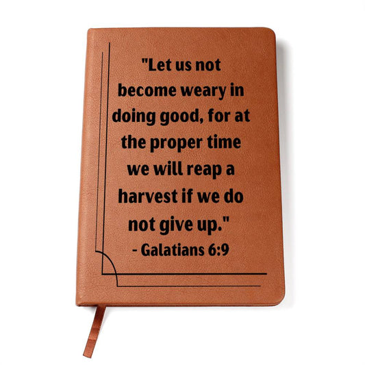 LET US NOT BECOME WEARY IN DOING GOOD | GRAPHIC LEATHER JOURNAL