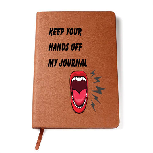 KEEP YOUR HANDS OFF MY JOURNAL- GRAPHIC JOURNAL | WRITE DOWN YOUR THOUGHTS OR EXPRESS YOUR CREATIVITY ON THE PAGES- GREAT GIFT FOR ANYONE