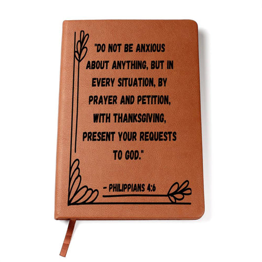 DON'T BE ANXIOUS ABOUT ANYTHING| GRAPHIC LEATHER JOURNAL