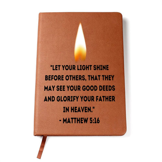 LET YOUR LIGHT SHINE BEFORE OTHERS | GRAPHIC LEATHER JOURNAL