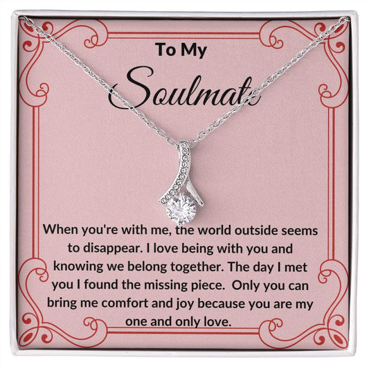 TO MY SOULMATE | WE BELONG TOGETHER |ALLURING BEAUTY NECKLACE